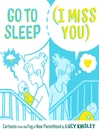 Cover image for Go to Sleep (I Miss You)